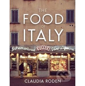 The Food Of Italy - Claudia Roden