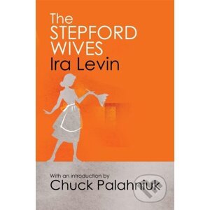 The Stepford Wives - Ira Levin