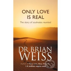 Only Love is Real - Brian Weiss