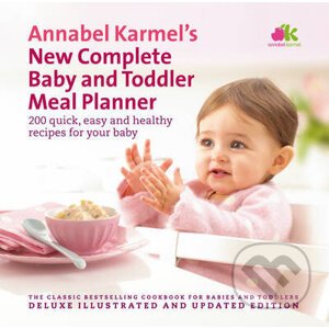 New Complete Baby And Toddler Meal Planner - Annabel Karmel