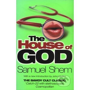 The House of God - Samuel M.D. Shem