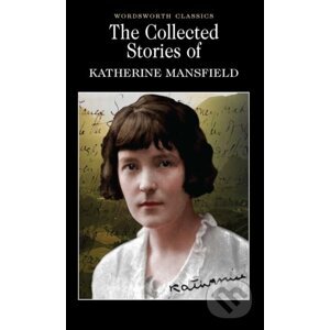 The Collected Short Stories of Katherine Mansfield - Katherine Mansfield