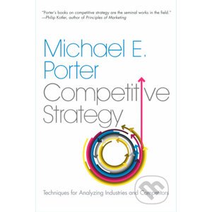 The Competitive Strategy - Michael E. Porter
