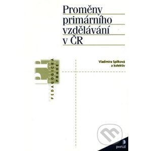 Proměny primárního vzdělávání v ČR - Vladimíra Spilková