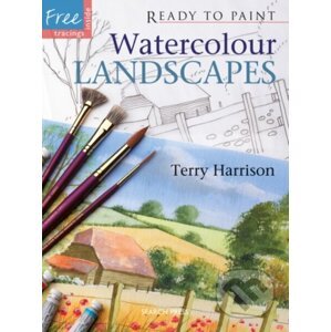 Ready to Paint: Watercolour Landscapes - Terry Harrison