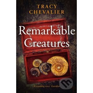 Remarkable Creatures - Tracy Chevalier