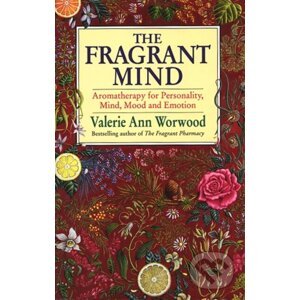 The Fragrant Mind - Valerie Ann Worwood