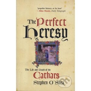 The Perfect Heresy - Stephen O'shea