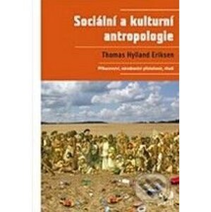 Sociální a kulturní antropologie - Thomas Hylland Eriksen