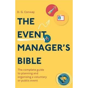 The Event Manager's Bible (3rd Edition) - D.G. Conway