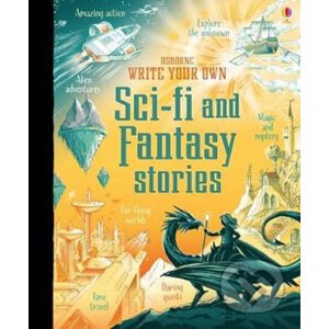 Write Your Own Sci-Fi and Fantasy Stories - Andrew Prentice, Paul Hoppe (ilustrácie)