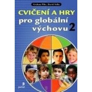 Cvičení a hry pro globální výchovu 2 - Graham Pike, David Selby