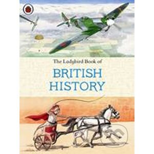 The Ladybird Book of British History - Tim Wood, Philip Page, John Dillow, Peter Dennis