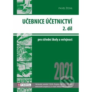 Účetnictví II. díl 2021 - Učebnice - Pavel Štohl