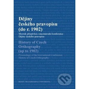 Dějiny českého pravopisu (do r. 1902) - Michaela Čornejová a kolektív