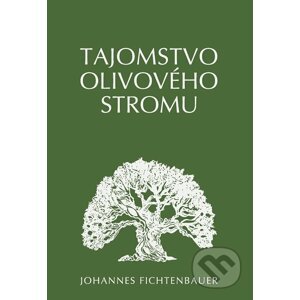 Tajomstvo olivového stromu - Johannes Fichtenbauer
