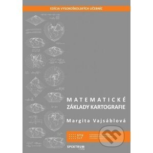 Matematické základy kartografie - Margita Vajsáblová