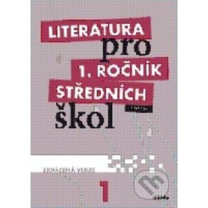Literatura pro 1. ročník středních škol - Renata Bláhová, Ivana Dorovská