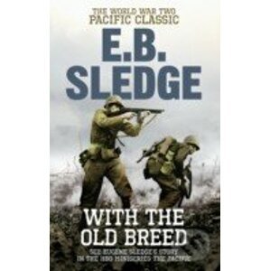 With the Old Breed - E.B. Sledge