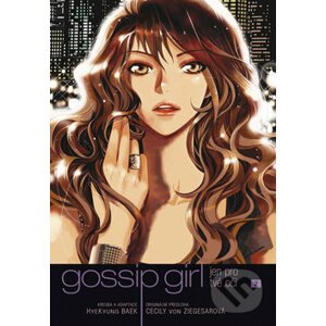 Gossip girl: Jen pro tvé oči (2) - Cecily von Ziegesarová, HyeKyung Baek