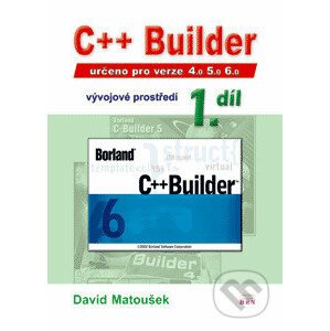 C++Builder 4.0 5.0 6.0, vývojové prostředí 1. diel - Matoušek David