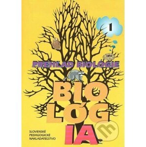 Prehľad biológie 1. - Biológia - SPN - pedagogické nakladatelství
