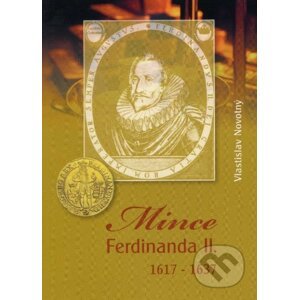 Mince Ferdinanda II. 1617-1637 - Vlastislav Novotný