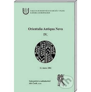 Orientalia Antiqua Nova lV. - Ivo Budil (ed.)