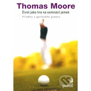 Život jako hra na osmnáct jamek - Thomas Moore