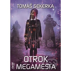 Otrok megaměsta - Tomáš Sekerka