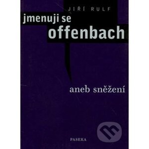 Jmenuji se Offenbach - Jiří Rulf
