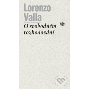 O svobodném rozhodování - Lorenzo Valla