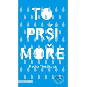To prší moře - Radka Třeštíková, Daniel Špaček (ilustrátor)