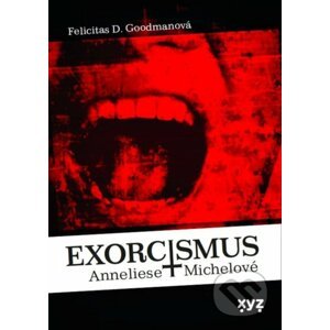 Exorcismus Anneliese Michelové - Felicitas Goodman
