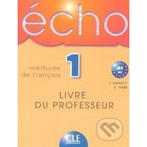 Écho 1 - Méthode de Francais (Livre Du Professeur) - Cle International