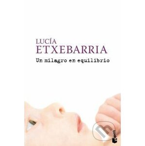 Un milagro en equilibrio - Lucía Etxebarria