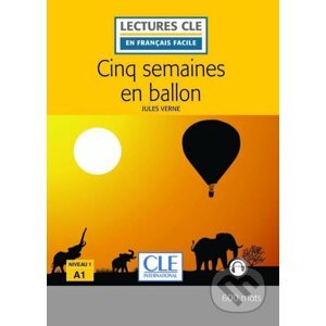 Cinq semaines en ballon - Niveau 1/A1 - Lecture CLE en français facile - Livre + Audio téléchargeable - Jules Verne