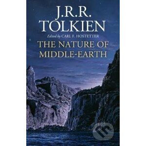 The Nature of Middle-Earth - J.R.R. Tolkien