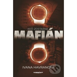 Keď zostarne mafián - Ivana Havranová