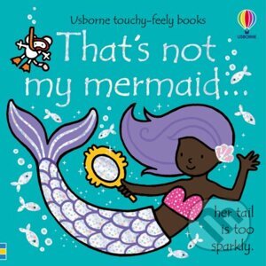 That's not my mermaid… - Fiona Watt, Rachel Wells (ilustrátor)