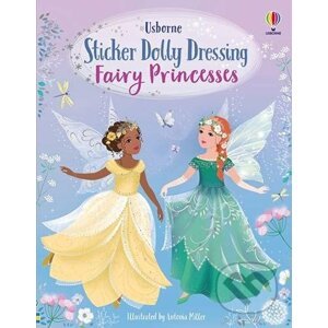 Sticker Dolly Dressing: Fairy Princesses - Fiona Watt, Antonia Miller (ilustrátor)