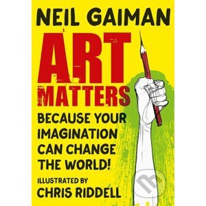Art Matters - Neil Gaiman, Chris Riddell (ilustrátor)