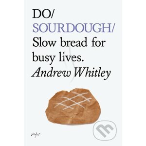 Do Sourdough - Andrew Whitley