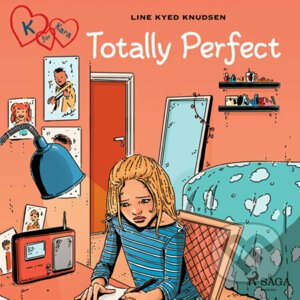 K for Kara 16 - Totally Perfect (EN) - Line Kyed Knudsen
