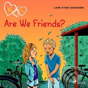 K for Kara 11 - Are We Friends? (EN) - Line Kyed Knudsen