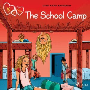 K for Kara 9 - The School Camp (EN) - Line Kyed Knudsen