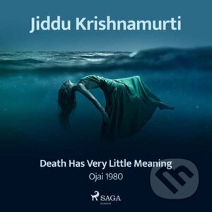Death Has Very Little Meaning – Ojai 1980 (EN) - Jiddu Krishnamurti