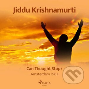 Can Thought Stop? – Amsterdam 1967 (EN) - Jiddu Krishnamurti