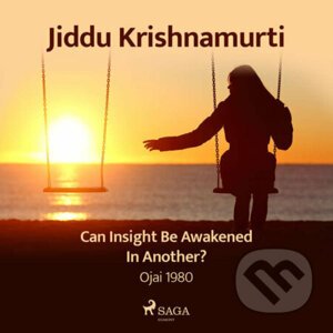 Can Insight Be Awakened in Another? – Ojai 1980 (EN) - Jiddu Krishnamurti