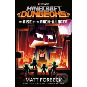 Minecraft Dungeons: Rise of the Arch-Illager - Matt Forbeck